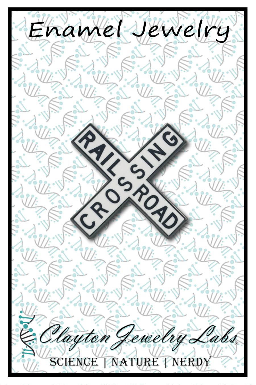Railroad Crossing Sign Hard Enamel Pin - Clayton Jewelry Labs - Pins