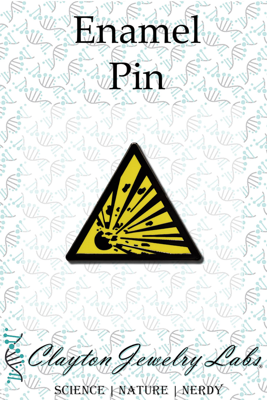 Explosive Safety Warning Hard Enamel Pin - Clayton Jewelry Labs
