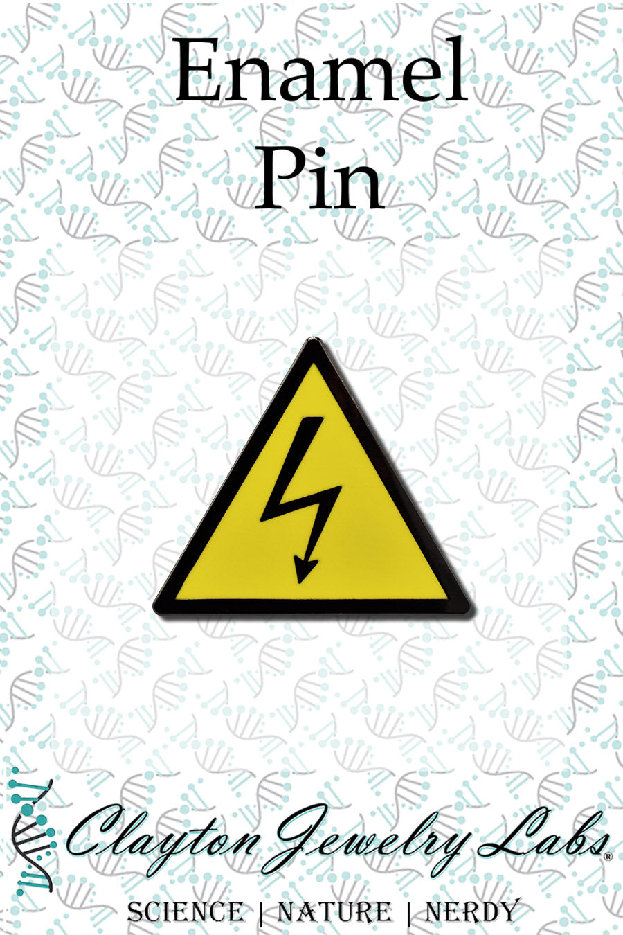High Voltage Safety Warning Hard Enamel Pin - Clayton Jewelry Labs