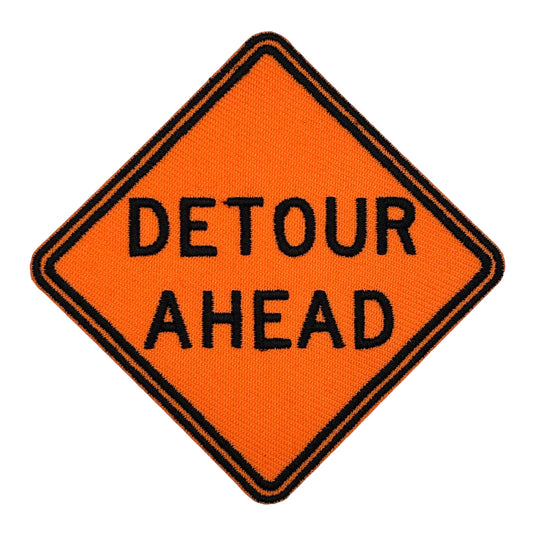 Detour Ahead Sign Embroidered Iron-on Patch