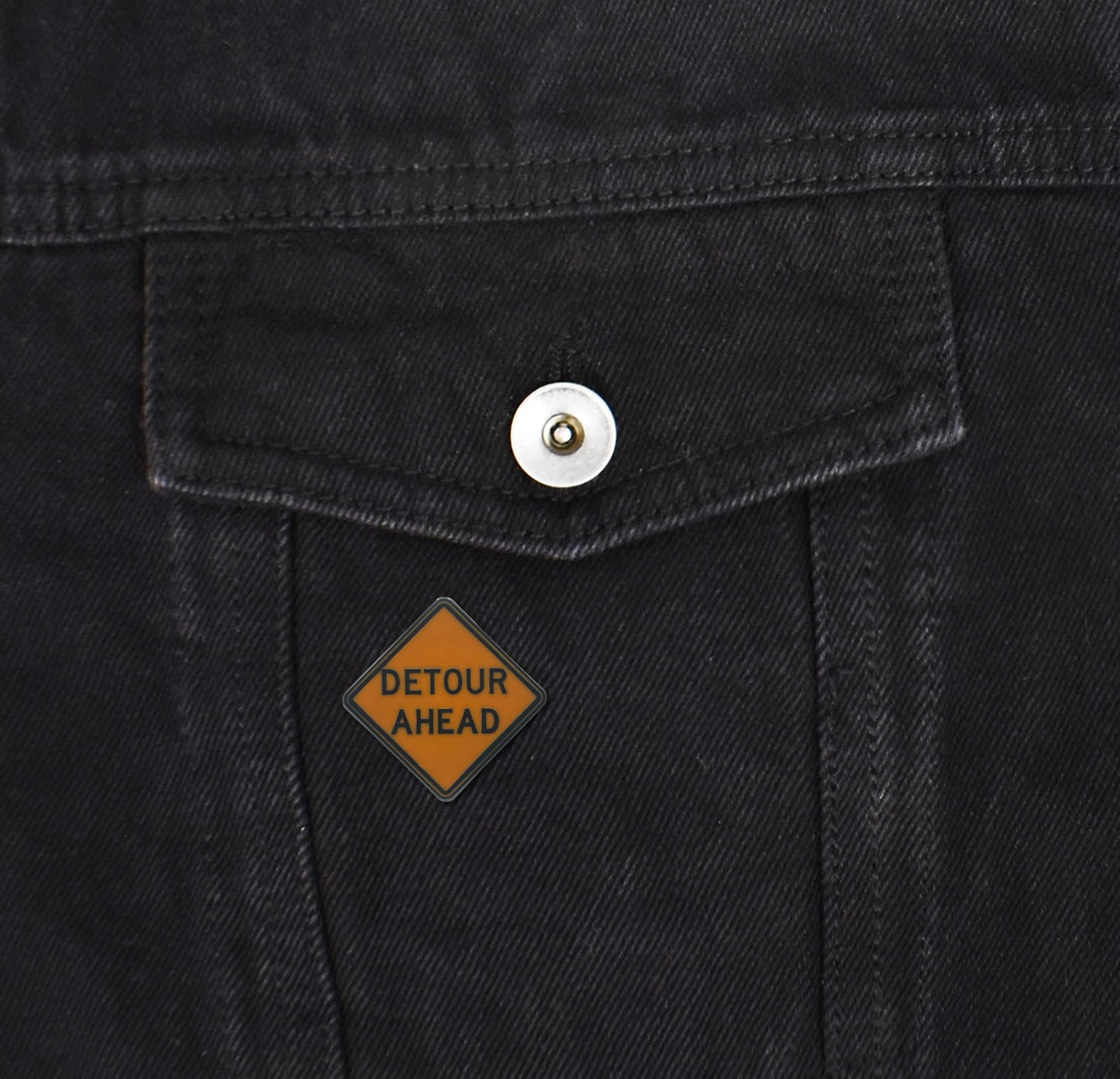 Detour Ahead Sign Hard Enamel Pin