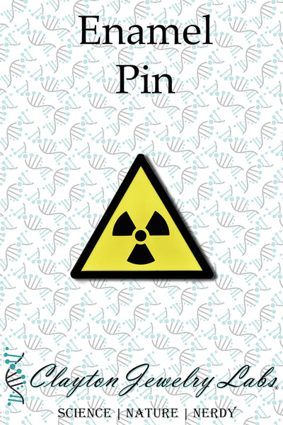 Radiation Warning Sign Enamel Pin | Clayton Jewelry Labs