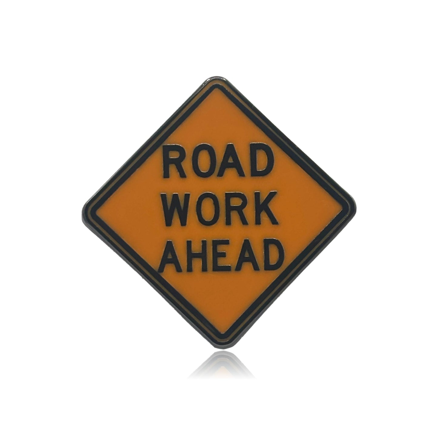 Road Work Ahead Sign Hard Enamel Pin