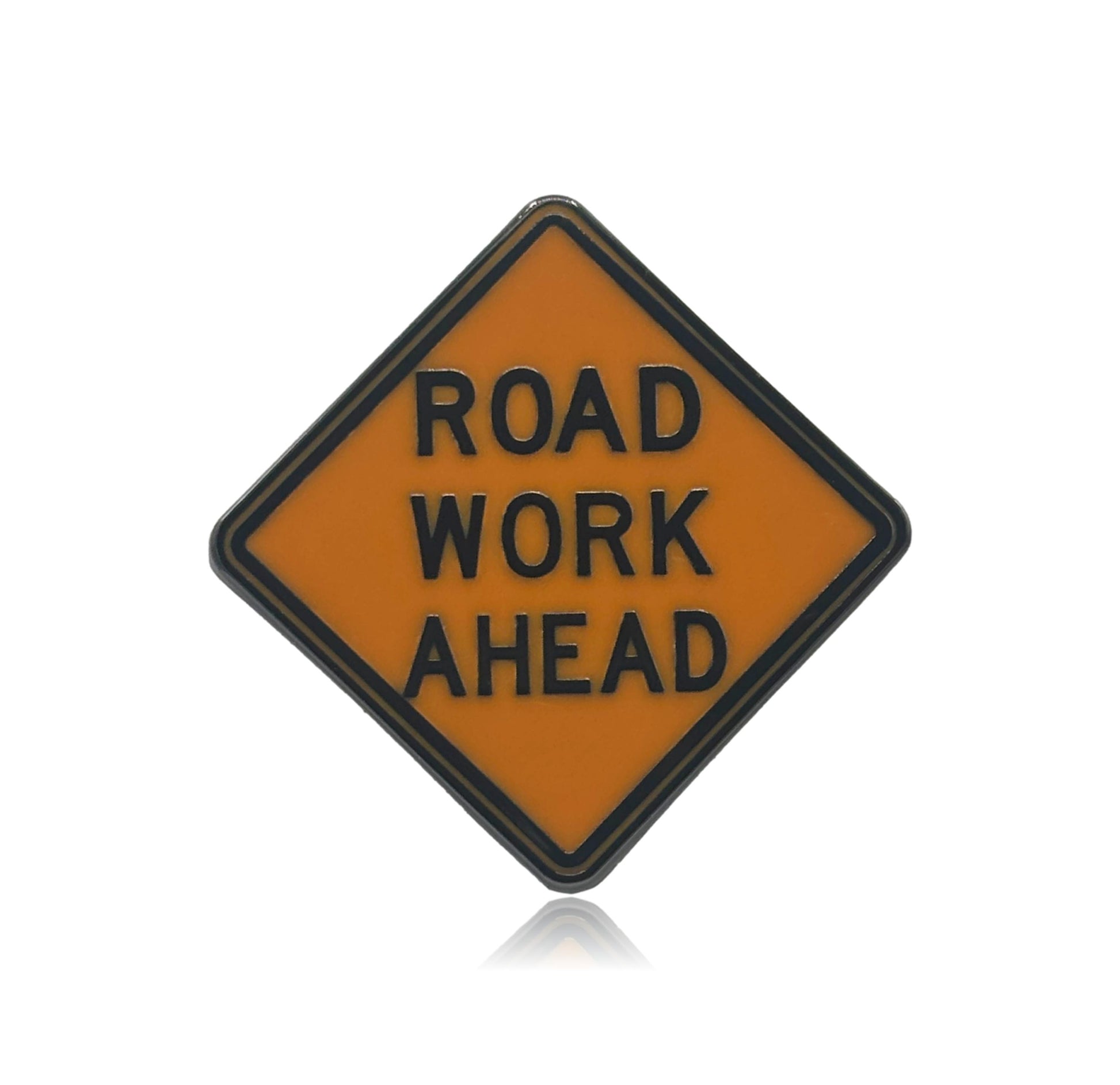 Road Work Ahead Sign Hard Enamel Pin