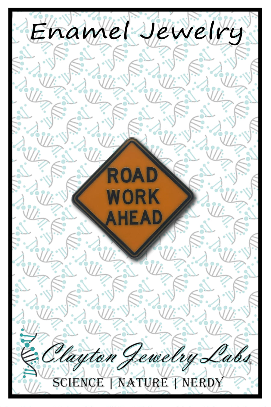 Road Work Ahead Sign Hard Enamel Pin