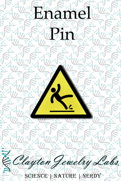 Slipping Warning Sign Enamel Pin | Clayton Jewelry Labs
