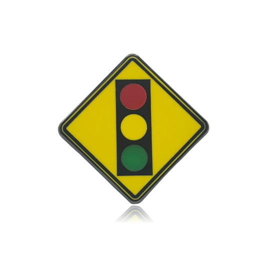 Traffic Light Ahead Sign Hard Enamel Pin