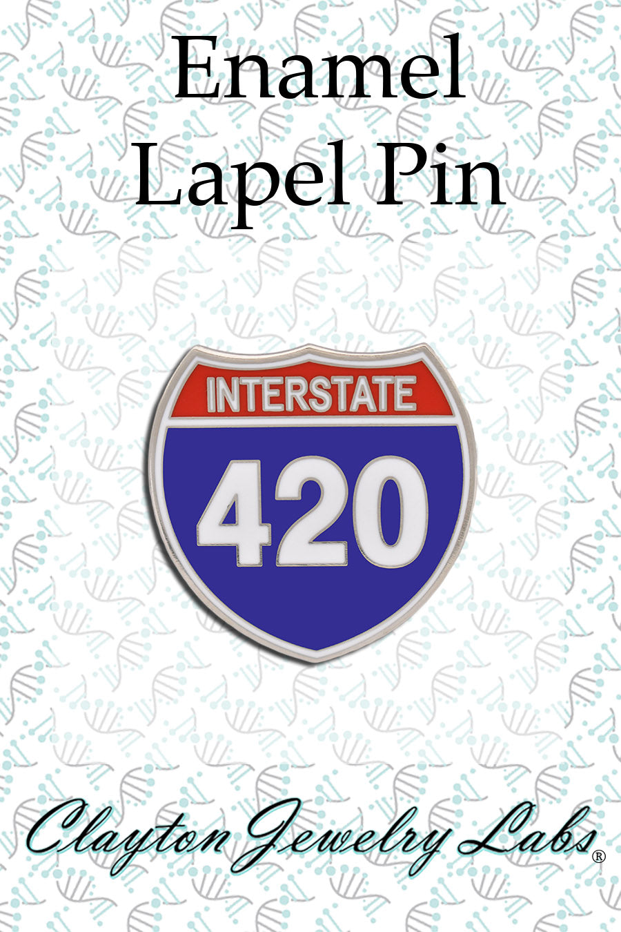 Interstate 420 Marijuana Weed Hard Enamel Lapel Pin